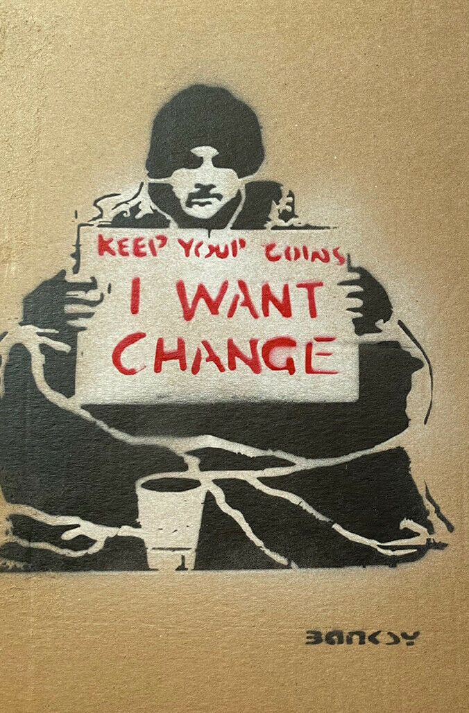 Banksy né en 1974 (D'après) BANKSY (D'après) (1974) - "I WANT CHANGE", Weston Su&hellip;