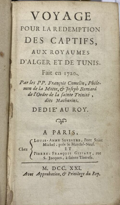 Null 弗朗索瓦-科梅林。
在阿尔及尔和突尼斯王国赎回被俘者的航行。制作于1720年。 第一份在阿尔及尔赎回的基督教奴隶名单，以及他们的路线和他们在王国主要城&hellip;