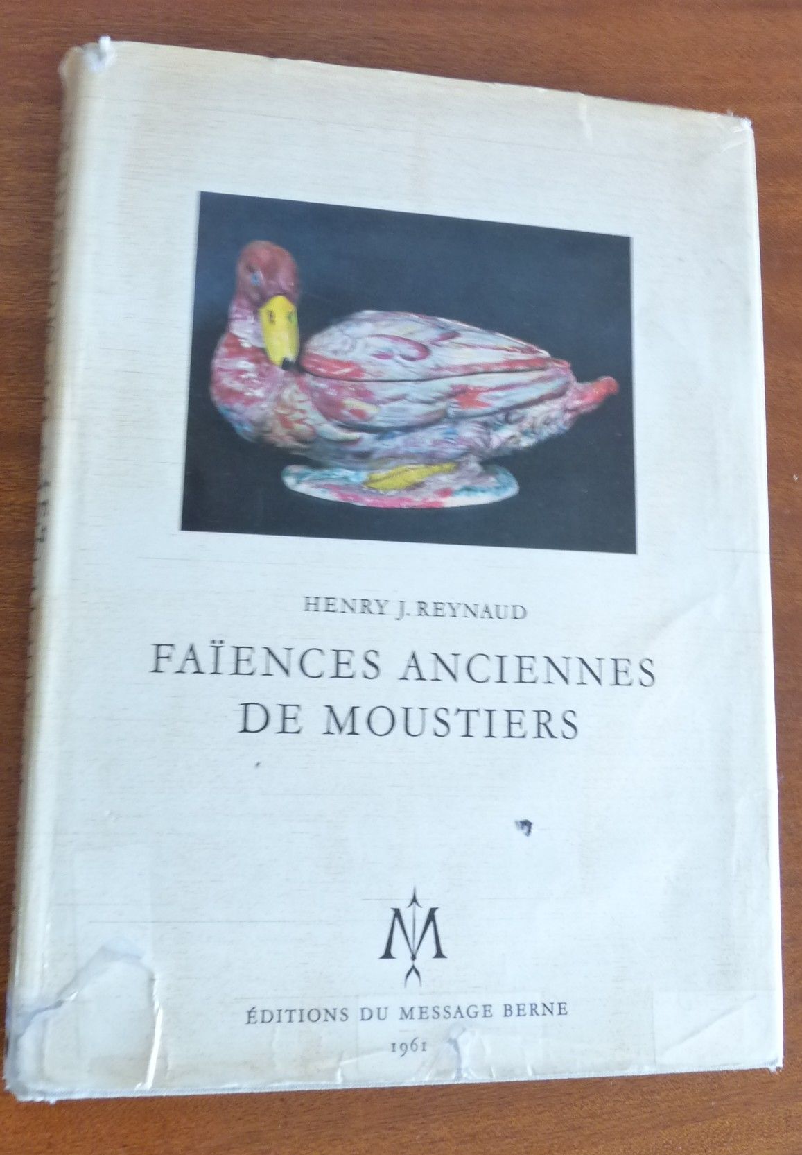 Null ANCIENT EARTHENWARE OF MOUSTIERS. Henry J. REYNAUD. (Preface by DAMIRON) Ed&hellip;