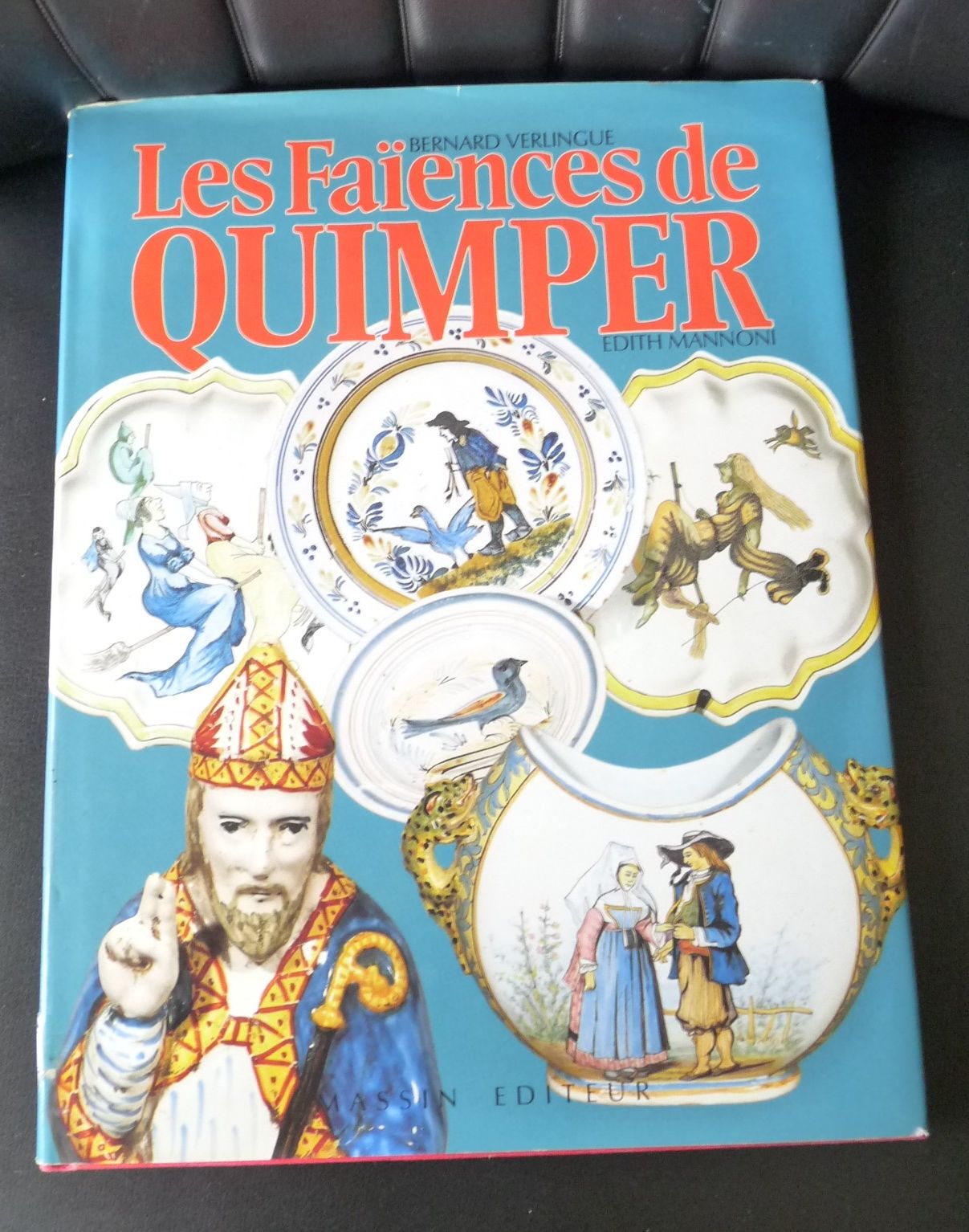 Null Le FAIENZE DEL QUIMPER. Bernard VERLINGUE. Edith MANNONI. MASSIN EDITEUR - &hellip;