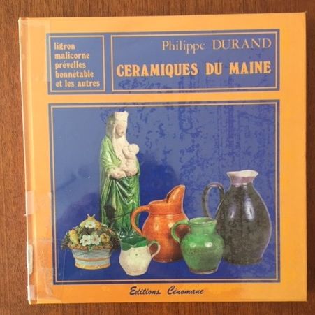 Null CERAMICS OF MAINE. Philippe DURAND. Editions Cénomane.1986. THE CERAMICS OF&hellip;