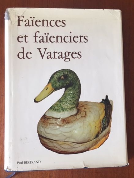 Null EARTHENWARE AND FAIENCE MAKERS OF VARAGES. Paul BERTRAND. 1983