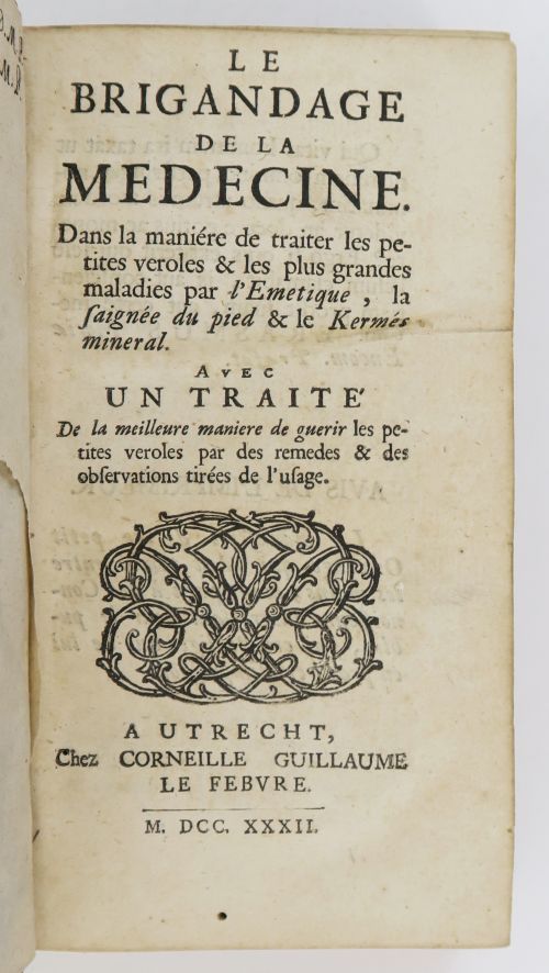 Null [HECQUET (Philippe). The Brigandage of Medicine, in the manner of treating &hellip;