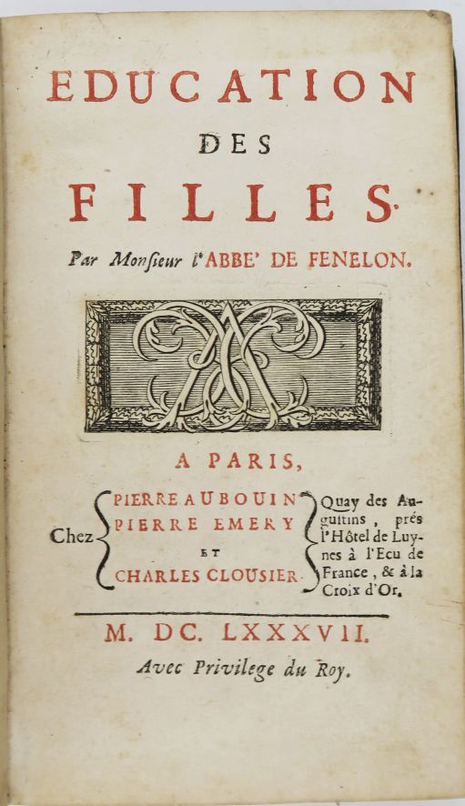 Null FÉNELON (François de Salignac de La Mothe).女孩的教育。巴黎，皮埃尔-博杜安、皮埃尔-埃默里和查尔斯-克鲁西&hellip;