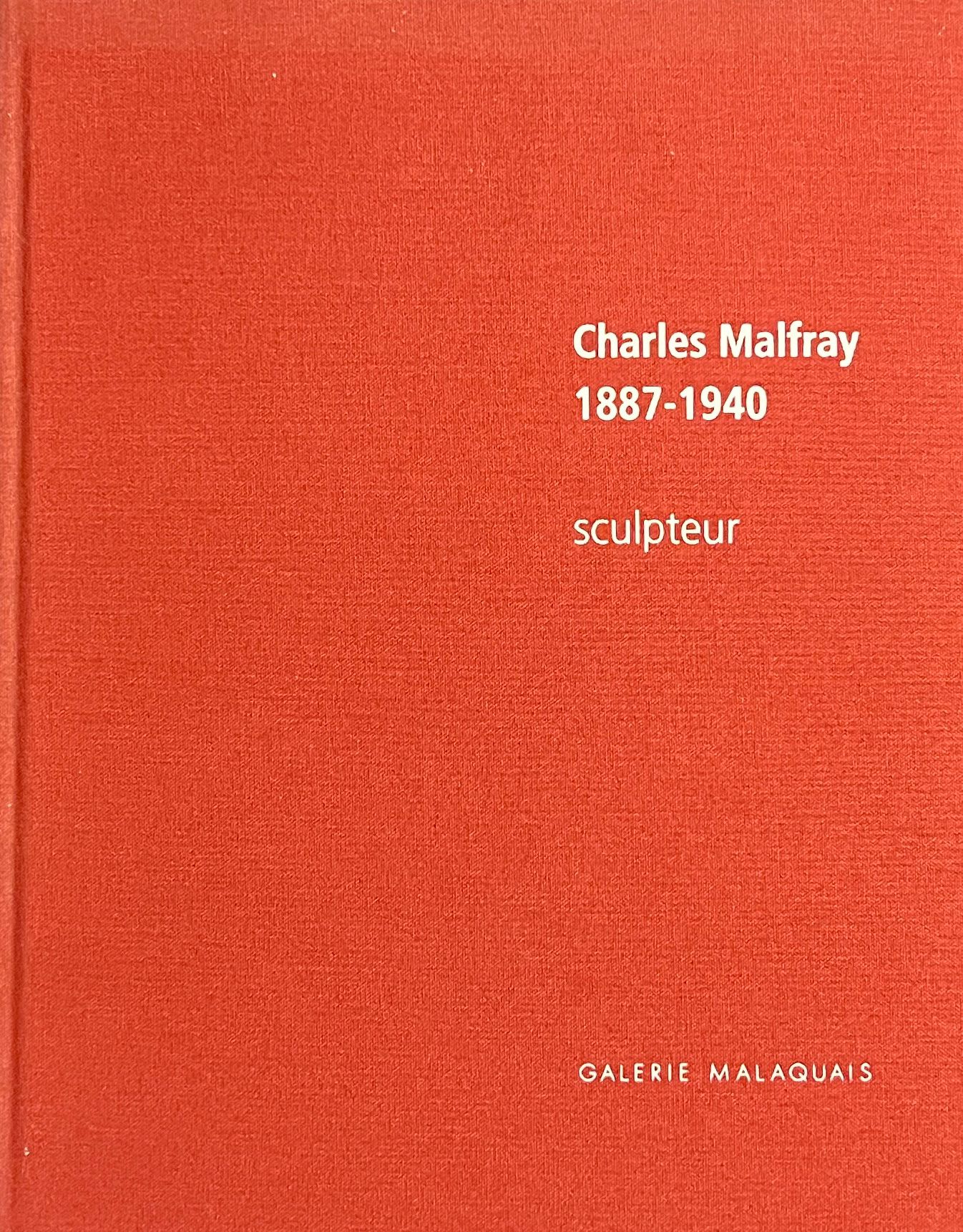 Null Charles Malfray 1887-1940年雕塑家，巴黎，Malaquais画廊，2007年