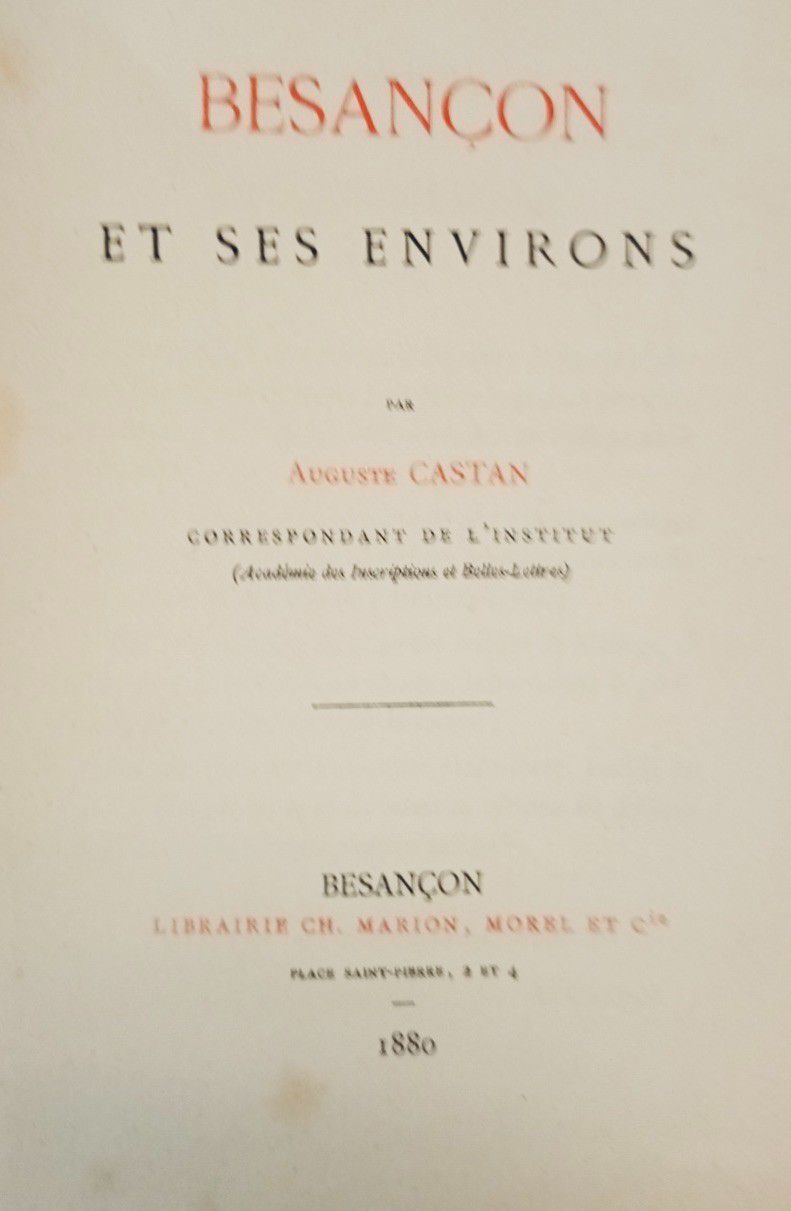 Null 
CASTAN (Auguste). Besançon et ses environs. Besançon, Ch. Marion, Morel et&hellip;