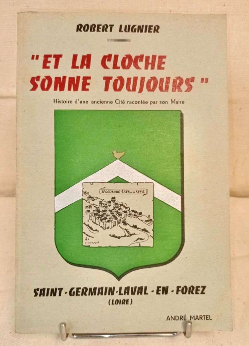 Null 
LUGNIER (Robert) "Et la cloche sonne toujours". Histoire d'une ancienne Ci&hellip;