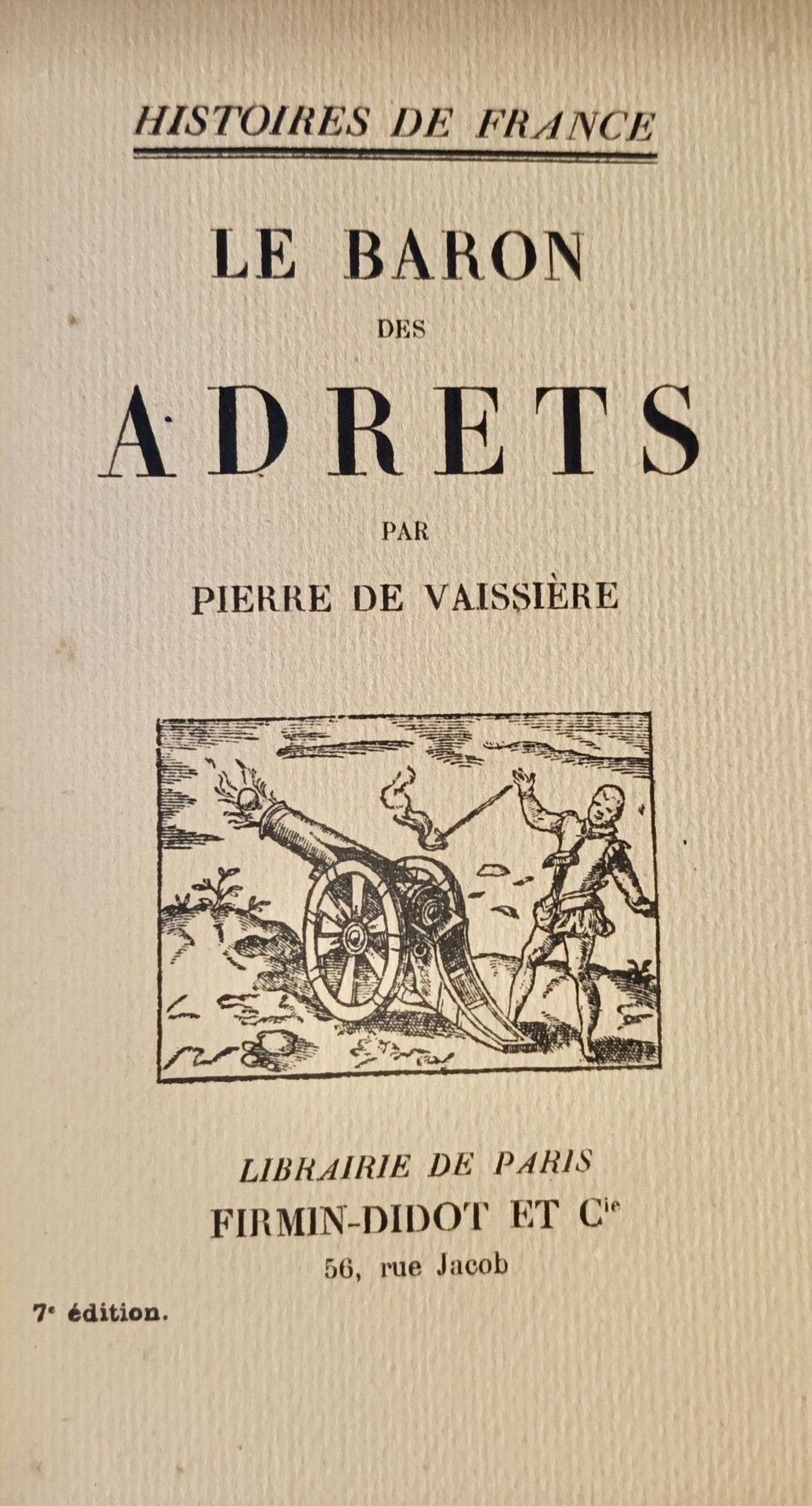 Null 
VAISSIERE (Pierre de) Les Baron des ADRETS. Paris, Firmin Didot, 1930. Pet&hellip;