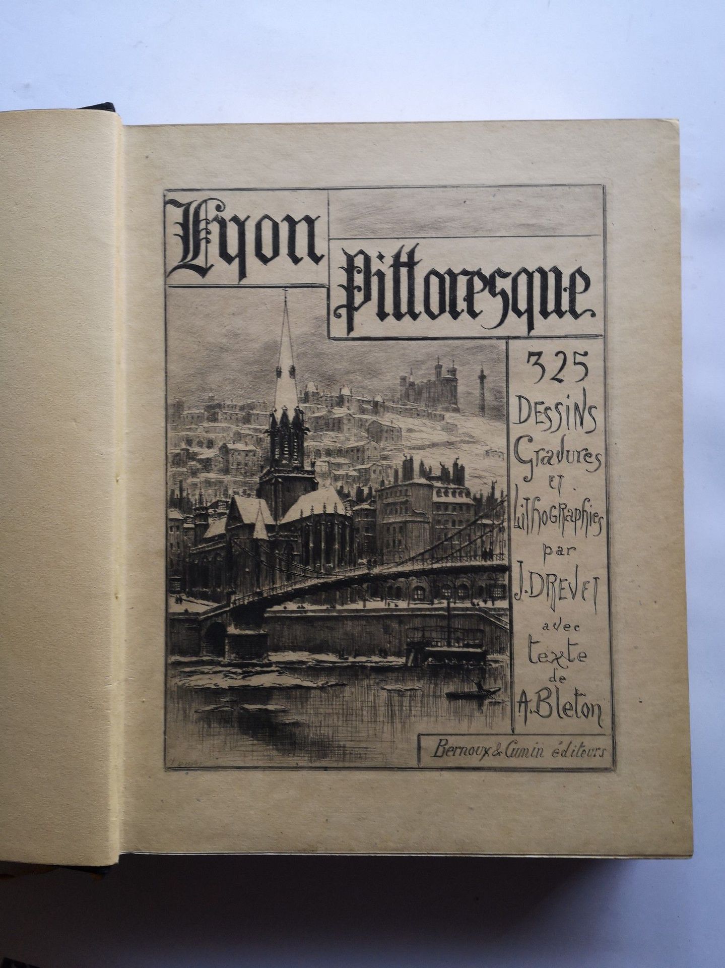 Null 
BLETON (Auguste). Lyon Pittoresque. Illustré de 5 eaux fortes 20 lithograp&hellip;