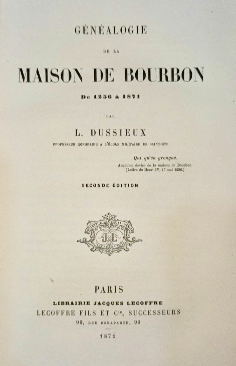 Null 
DUSSIEUX, L. Généalogie de la Maison de Bourbon de 1256 à 1871. 

Paris: L&hellip;