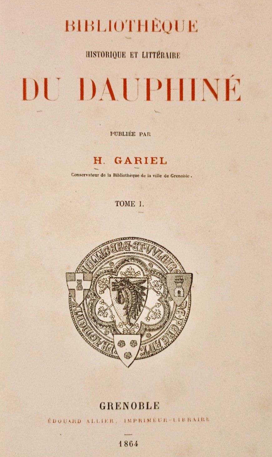 Null 
ALLARD (Huy) et GARIEL (Hyacinthe). Bibliothèque du Dauphiné. Œuvres diver&hellip;