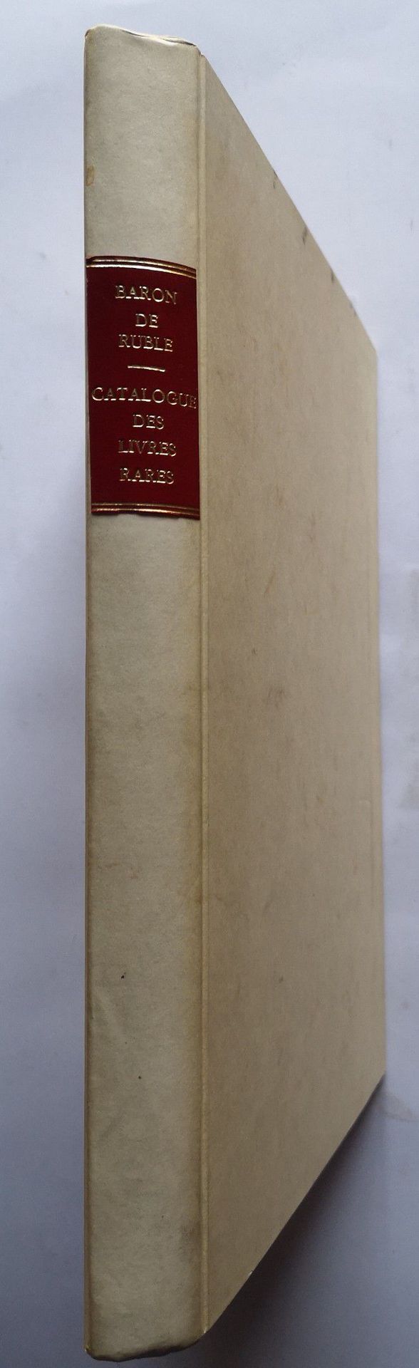 Null 
RUBLE [Baron Alphonse de] - LURDE [Comte Alexandre de]. Catalogue des livr&hellip;