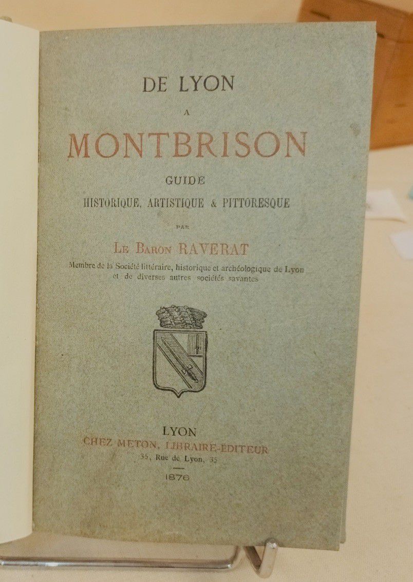 Null 
RAVERAT (Baron Achille). De Lyon à Montbrison. Guide historique, artistiqu&hellip;
