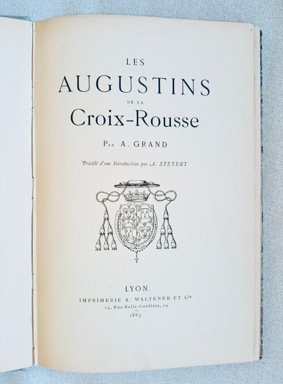 Null 
GRAND (A.) Les Augustins de la CROIX-ROUSE. Lyon, Waltner, 1889. Grand in-&hellip;