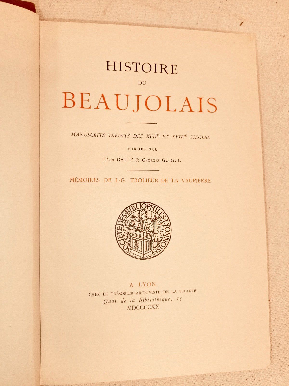 Null 
TROLIEUR de la VAUPIERRE (J.G). Histoire du Beaujolais. Manuscrits inédits&hellip;
