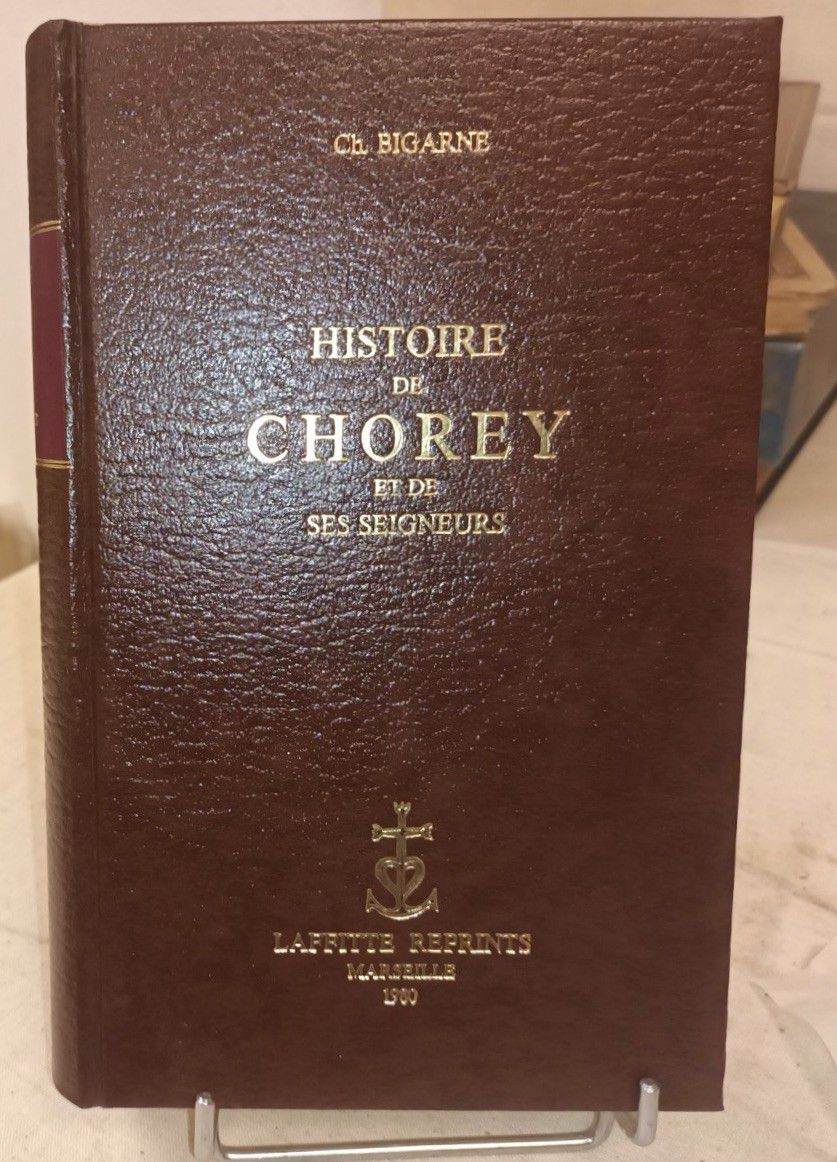 Null 
BIGARNE (Charles). Histoire de Chorey et de ses seigneurs. Marseille, Laff&hellip;