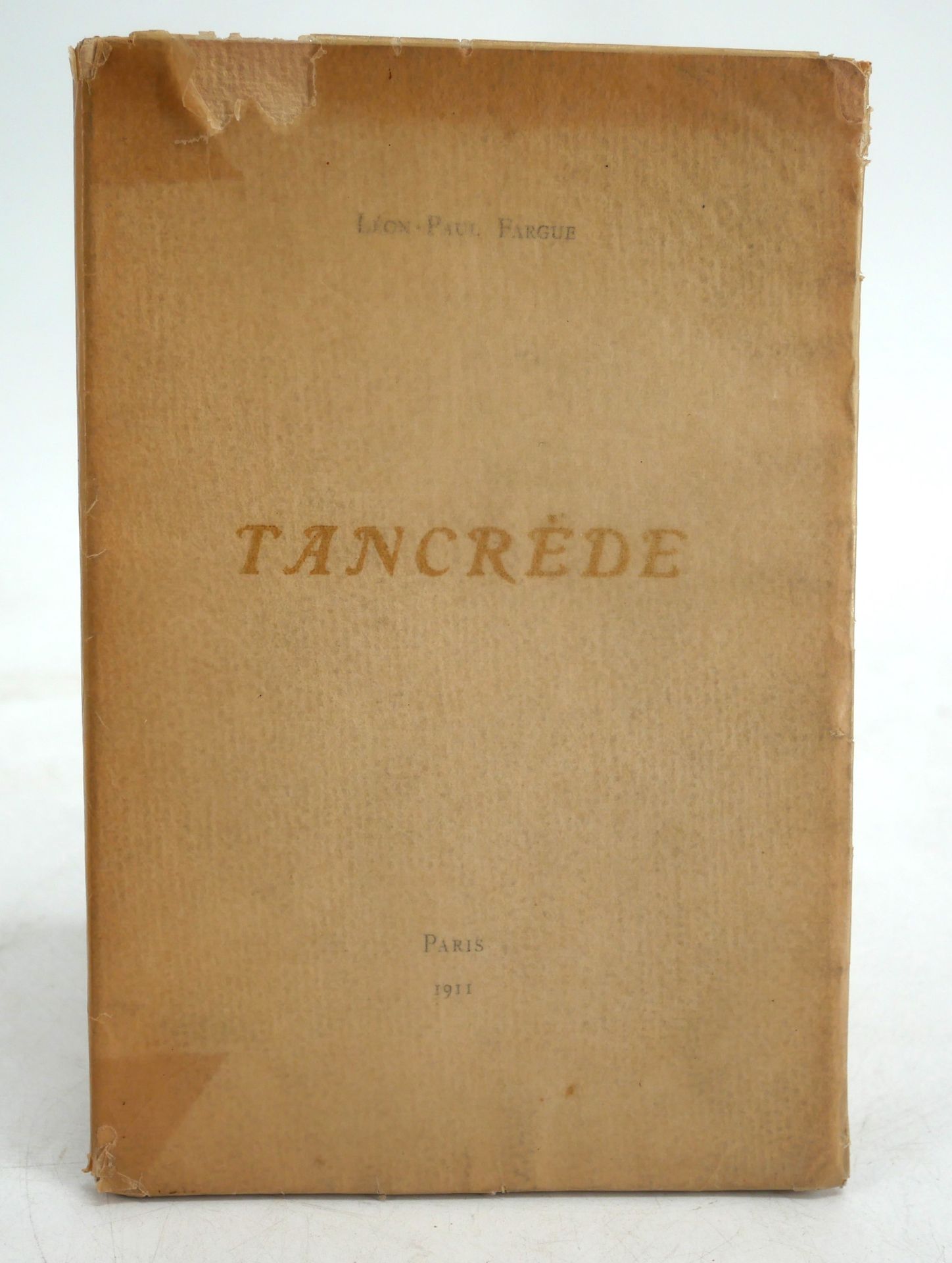 Null LEON PAUL FARGUE.
Tancrède
Sné, [Valery Larbaud], 1911.
Tirage limité à 212&hellip;