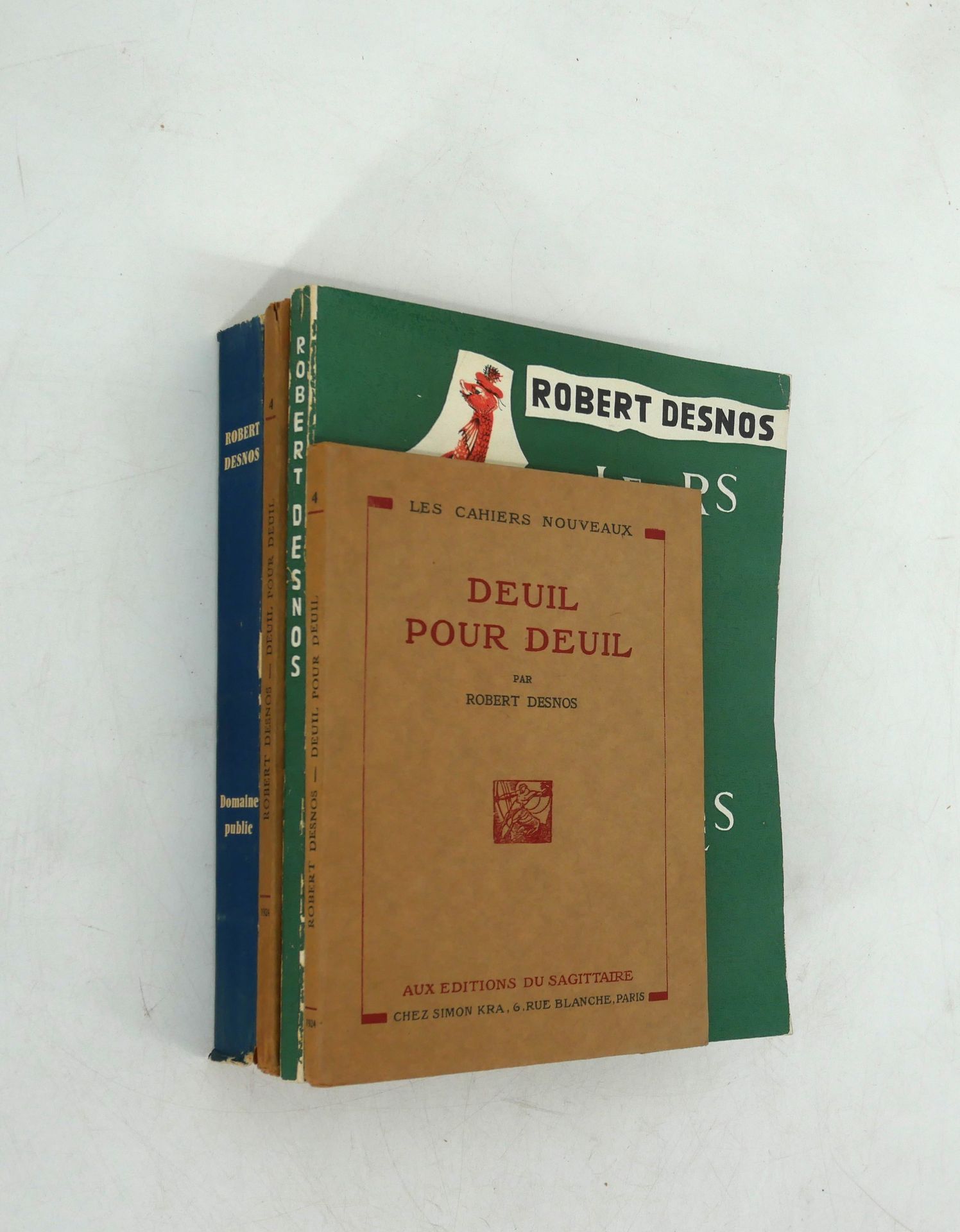 Null ROBERT DESNOS.		
- Deuil pour Deuil.
Éditions du Sagittaire, Simon Kra, 192&hellip;