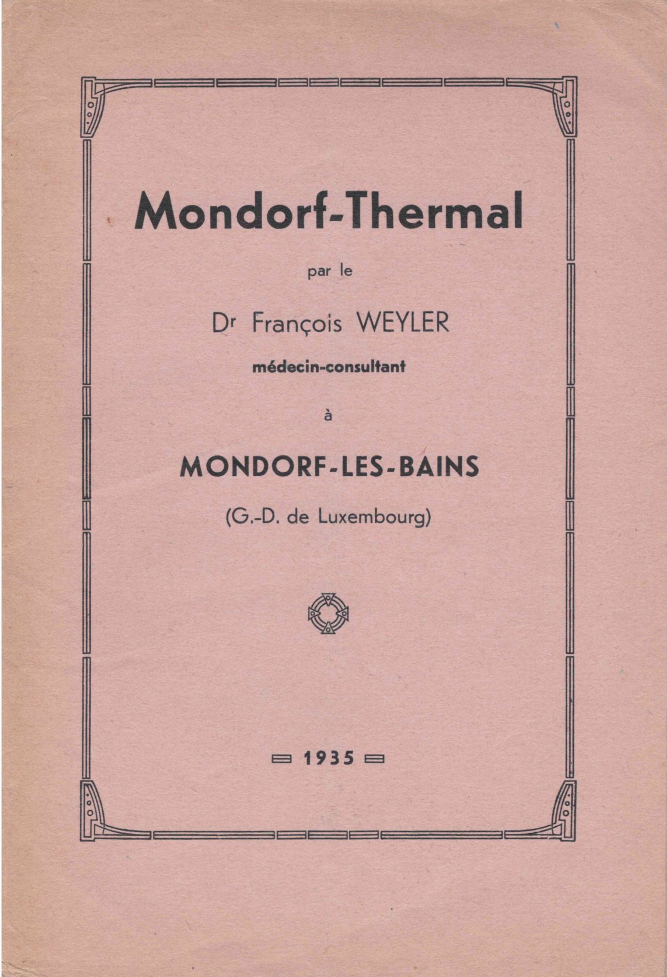 Null (MONDORF)François WEYLER博士：《Mondorf-Thermal》，1935年刊，附作者签名信，30页，状况良好，21.5 x &hellip;