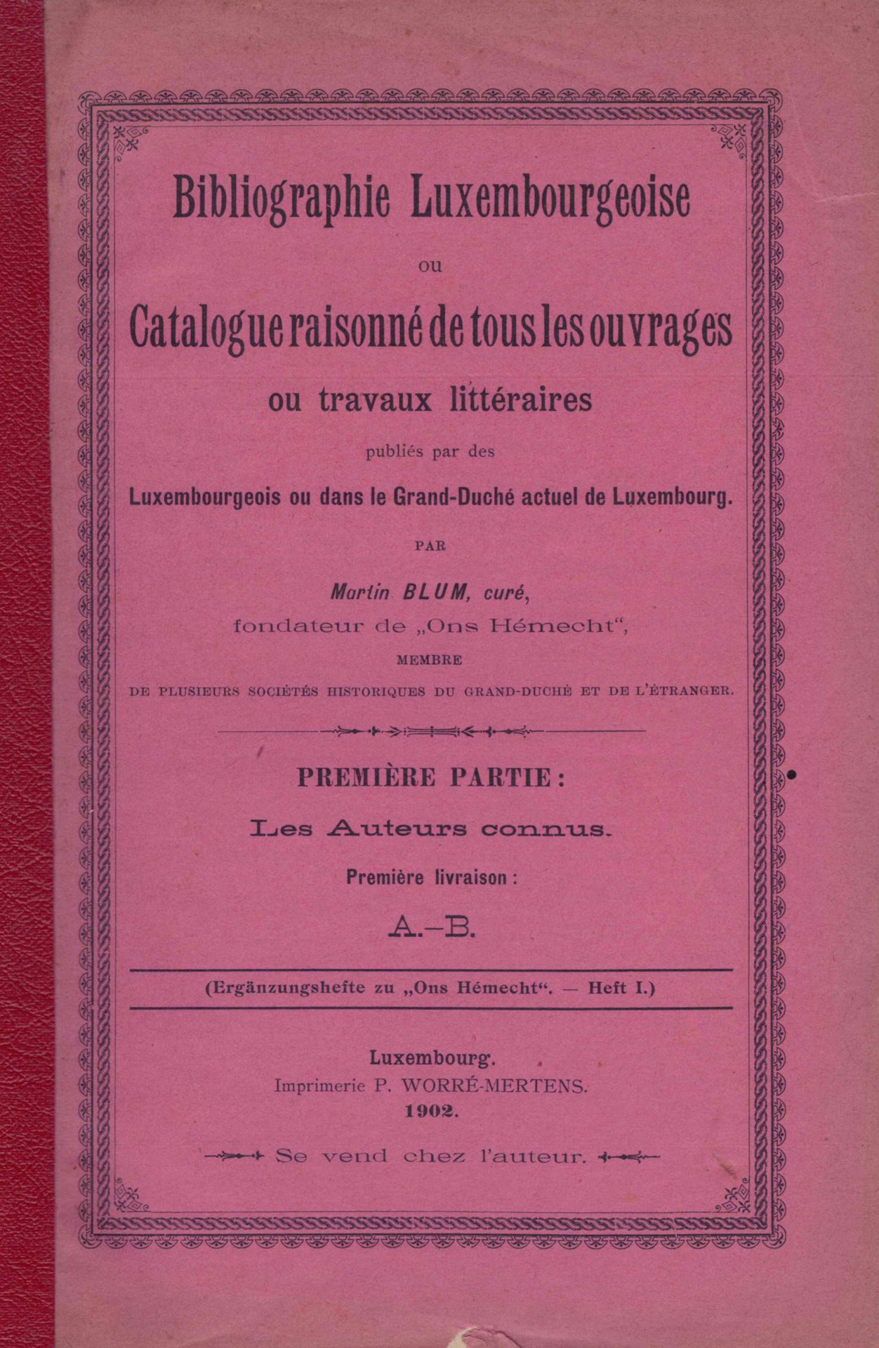 Null (BIBLIOPHILIA) Martin BLUM: Bibliographie Luxembourgeoise ou Catalogue rais&hellip;
