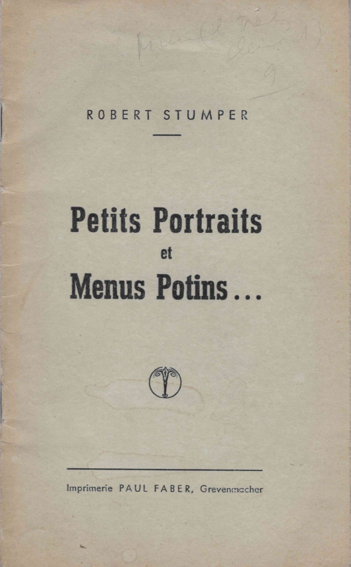 Null (LITTÉRATURE) Robert STUMPER : Petits portraits et Menus potins, Imprimerie&hellip;