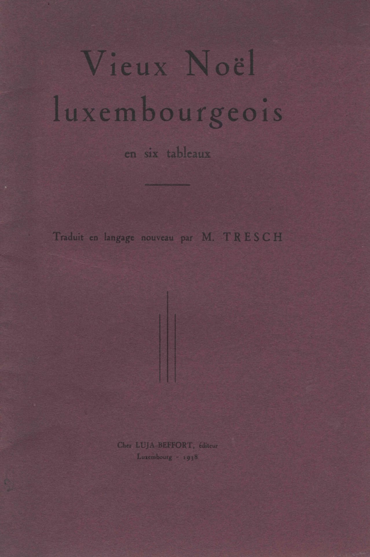 Null (LITERATURE) Vieux Noël luxembourgeois en six tableaux, translated into new&hellip;