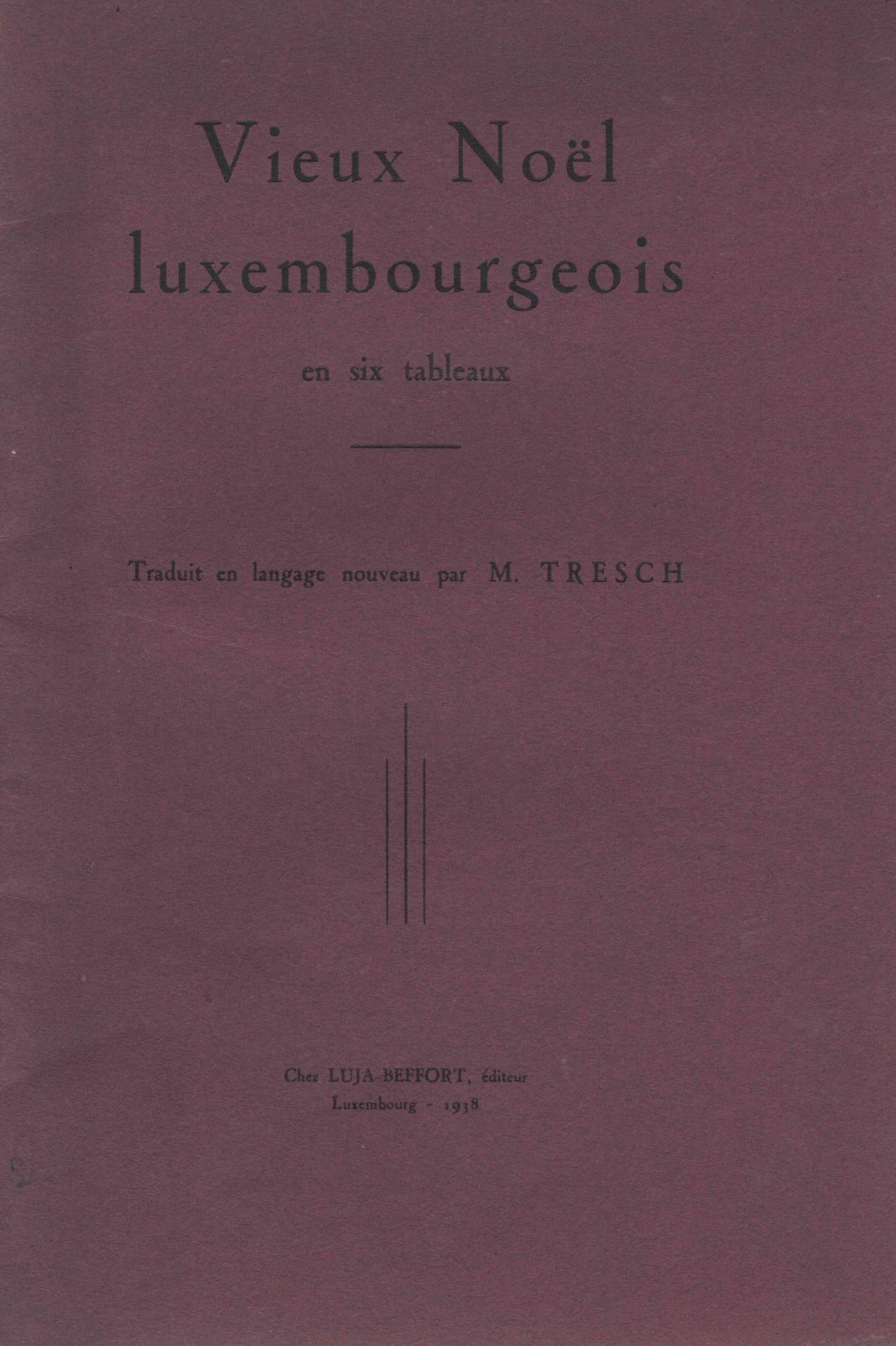 Null (LITERATUR) Vieux Noël luxembourgeois en six tableaux, traduit en langage n&hellip;