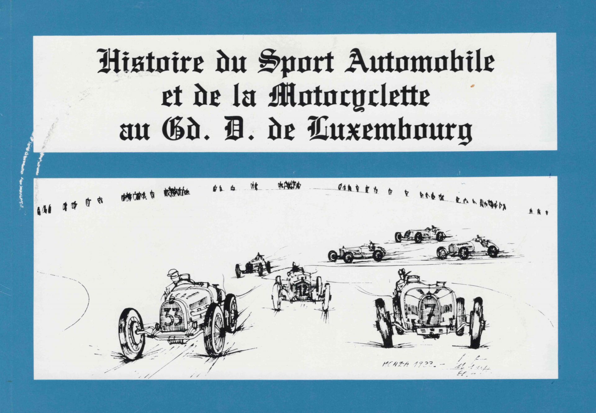 Null (AUTO) History of motor sport and motorcycling in the Gd. D. Of Luxembourg,&hellip;
