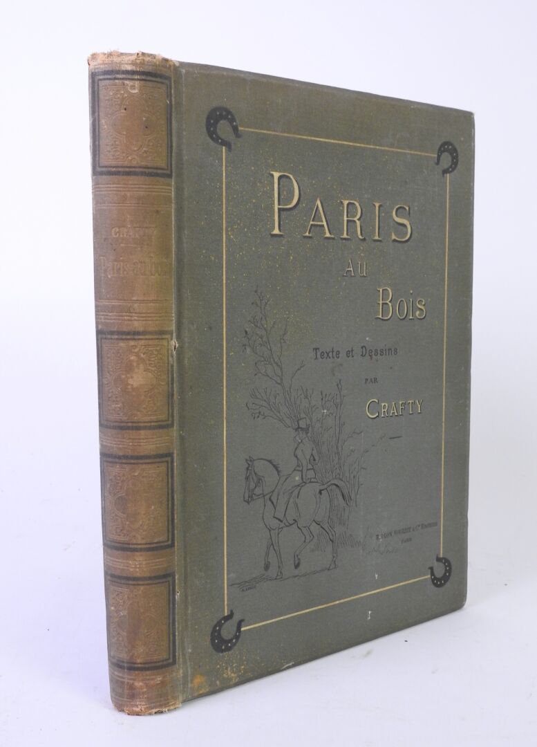 Null CRAFTY. Paris au bois. Texte et dessins par CRAFTY. Paris, PLON Nourrit, 18&hellip;