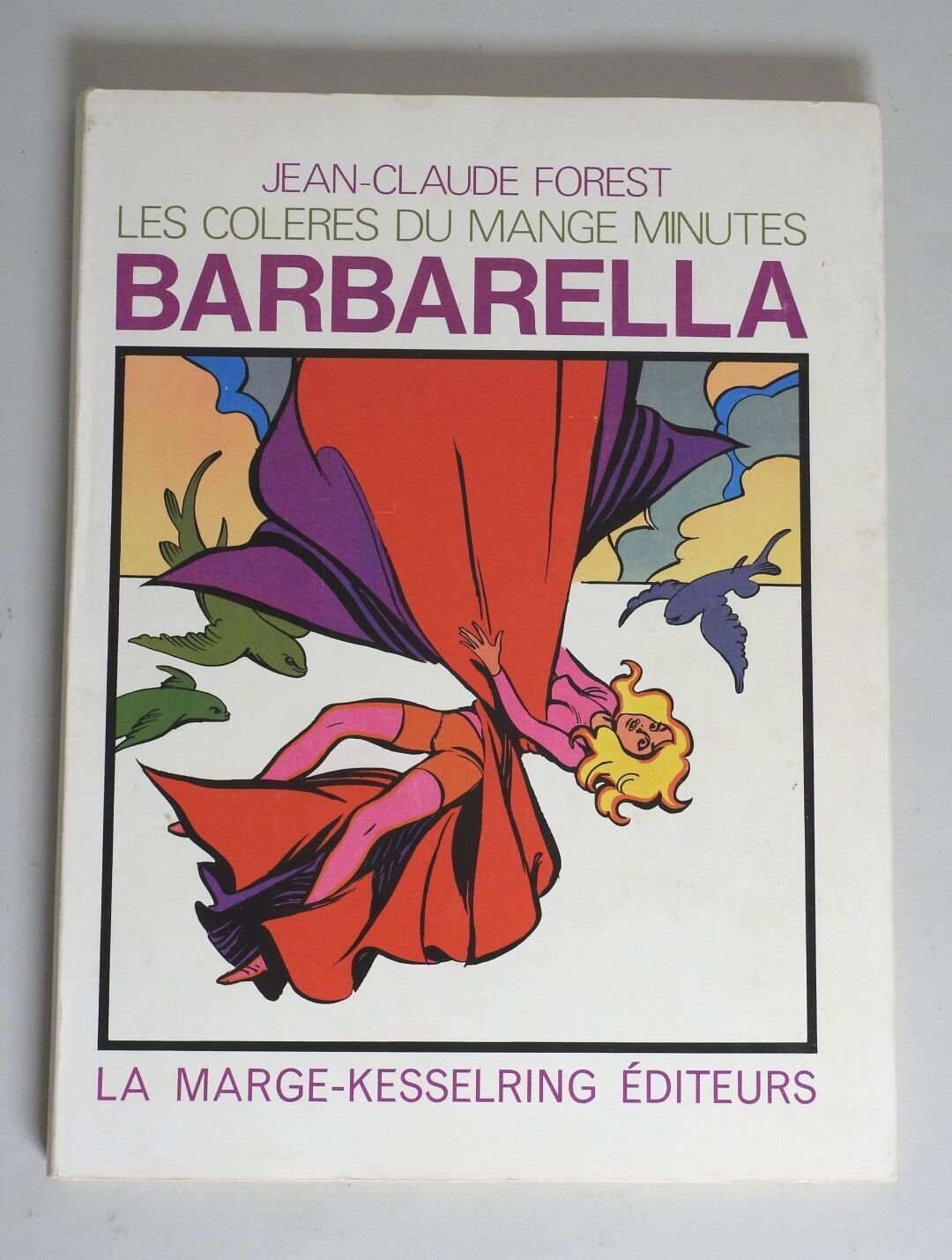Forest, Barbarella Forest, Barbarella
Les colères du mange minutes
La Marge-Kess&hellip;