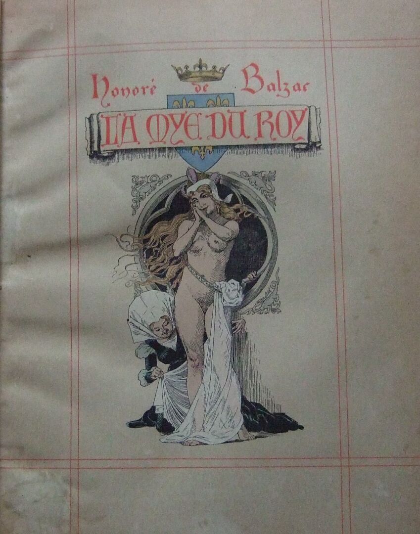 Null Honoré de Balzac, La Mye du Roy, conte drolatique.
Paris, Carrington, 1902.&hellip;