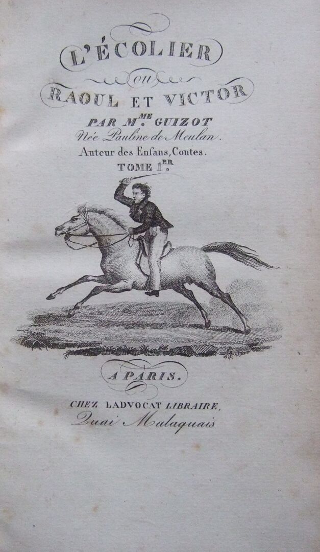 Null Madame Guizot, L'écolier ou Raoul et Victor.
Paris, Ladvocat, 1828. 4 volum&hellip;