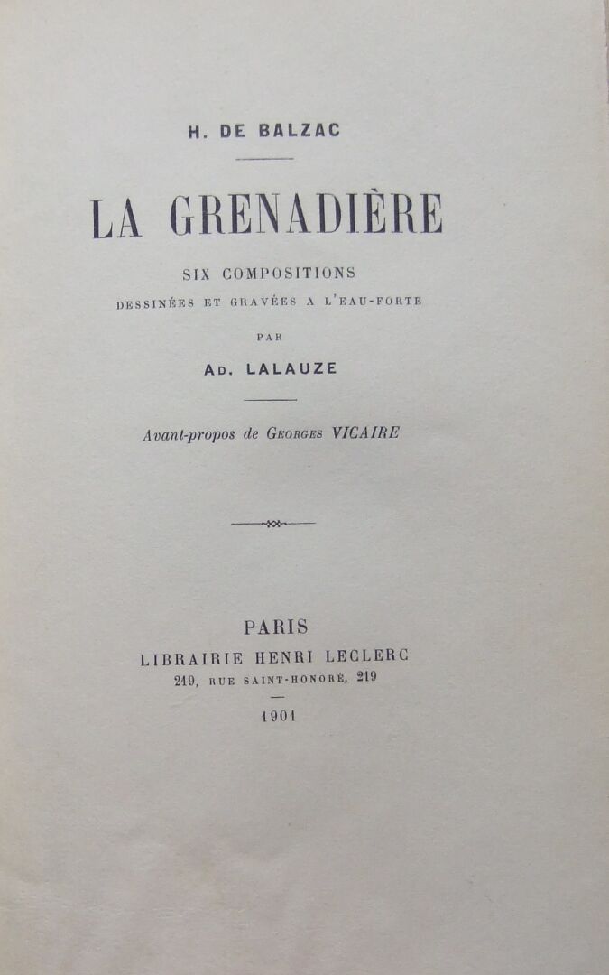 Null Honoré de Balzac, La Grenadière. 
Parigi, Henri Leclerc, 1901. In-8, 50p.
P&hellip;
