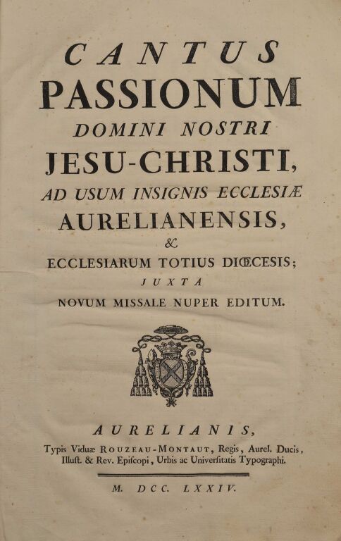 Null [Orléans].CANTUS Passionum Domini Nostri Jesu-Christi, ad usum insignis Ecc&hellip;