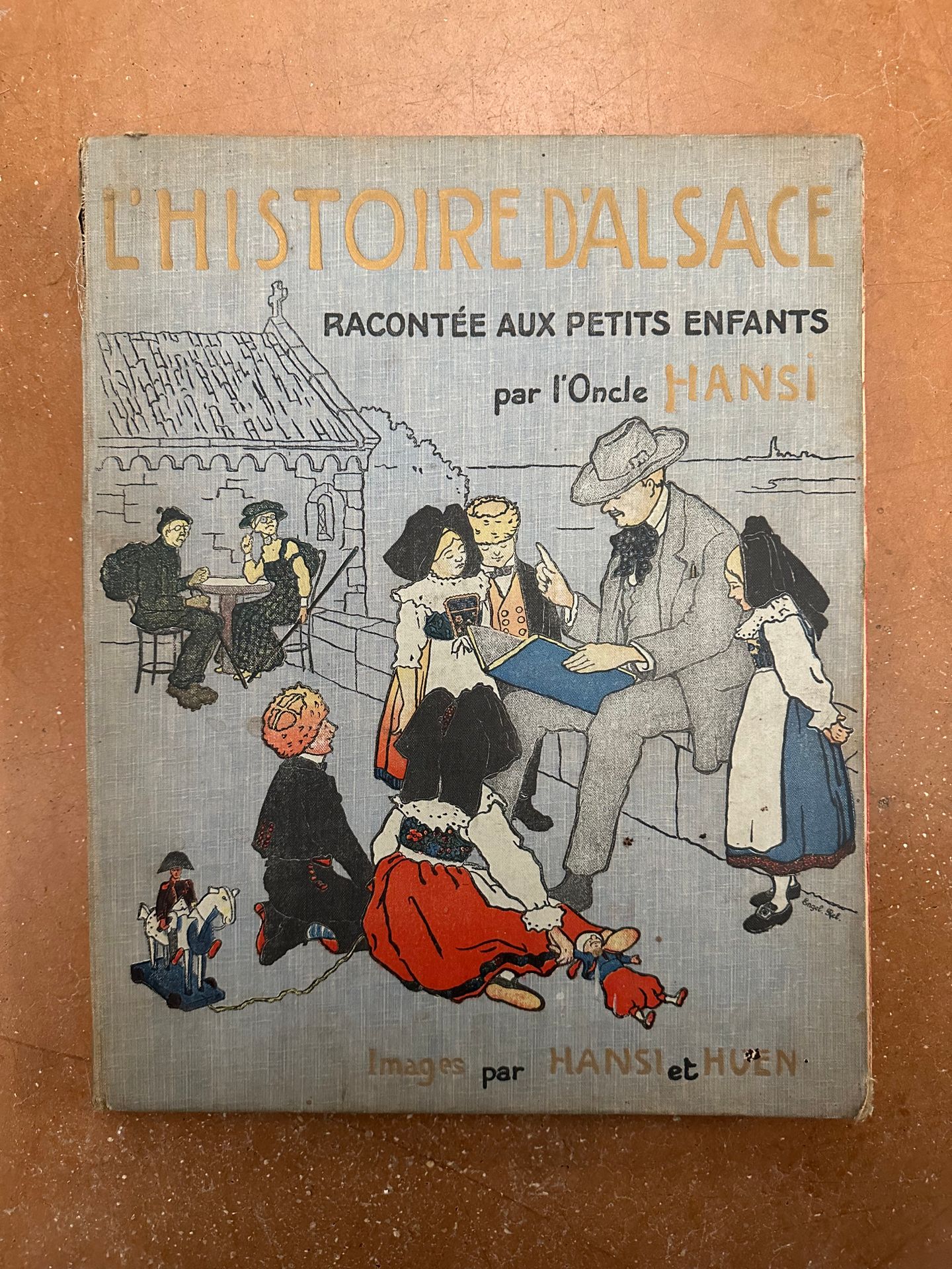 Null 汉斯（Jean-Jacques Waltz dit）。汉斯叔叔给小孩子讲的阿尔萨斯的历史。图片由汉斯和胡恩提供。巴黎，弗鲁里，1912年。大型4开本出&hellip;