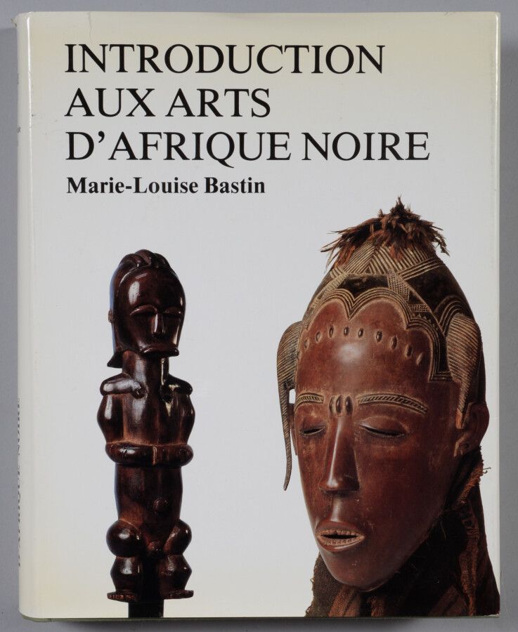 Null « INTRODUCTION AUX ARTS D'AFRIQUE NOIRE », Marie-Louise BASTIN. Arts d'Afri&hellip;
