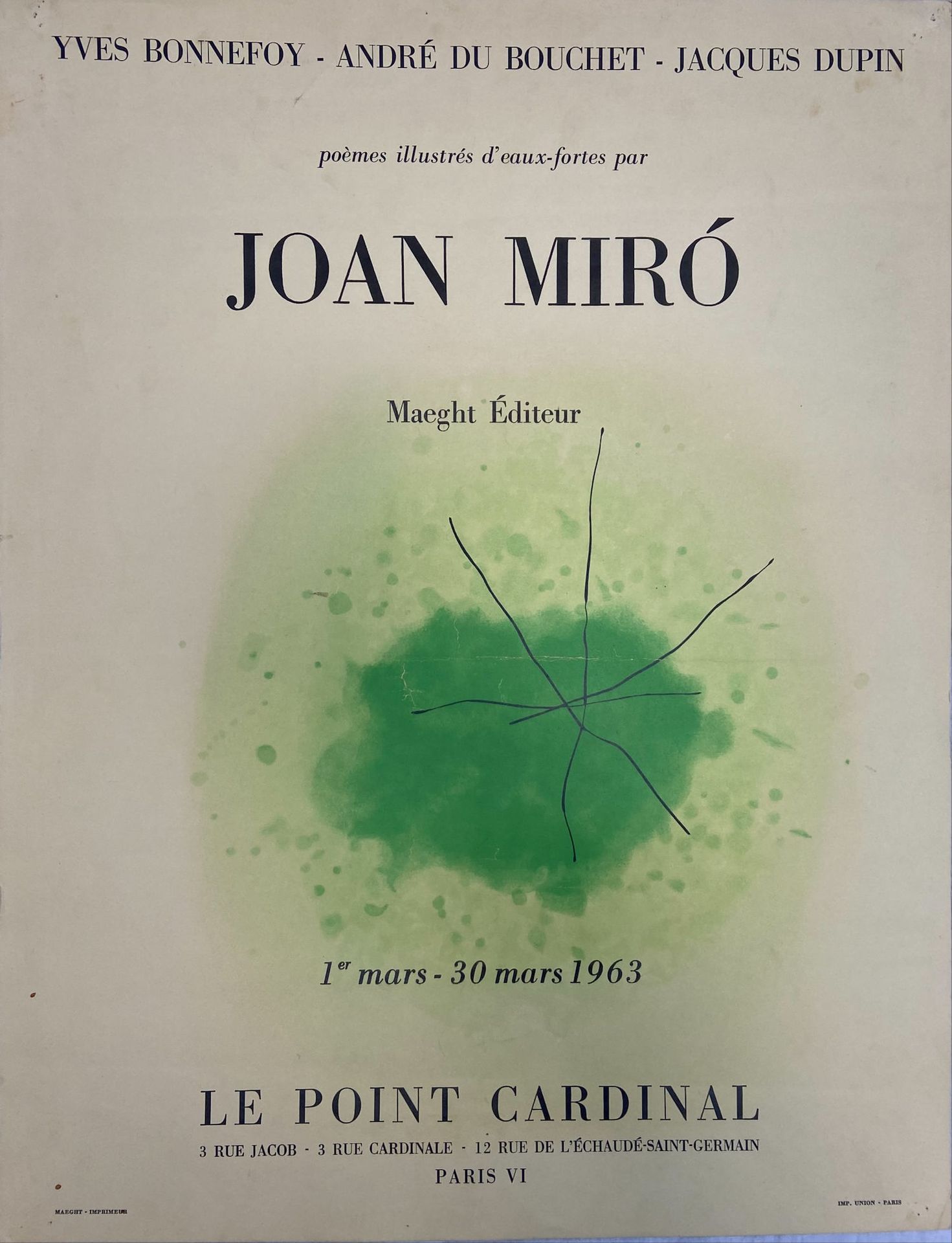 Joan Miro Joan Miró

 Le Point Cardinal, 1963

 Affiche d'exposition

 Éditeur M&hellip;