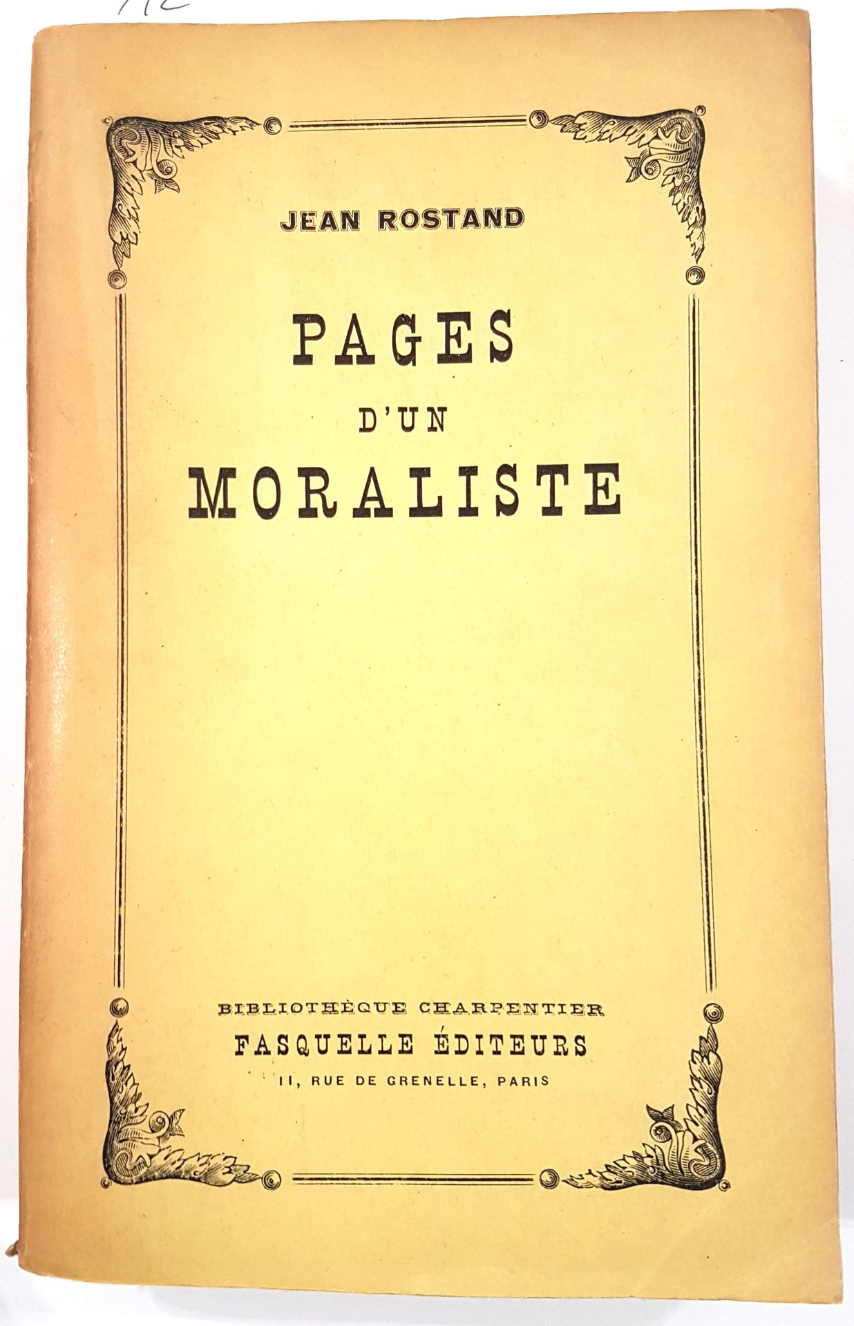 Null JEAN ROSTAND, Pages d'un moraliste, ed Fasquelle, Paris, 1952
Dédicacé par &hellip;