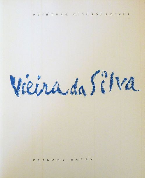 VIEIRA DA SILVA Peintre d’aujourd’hui éditions Fernand Hazan.