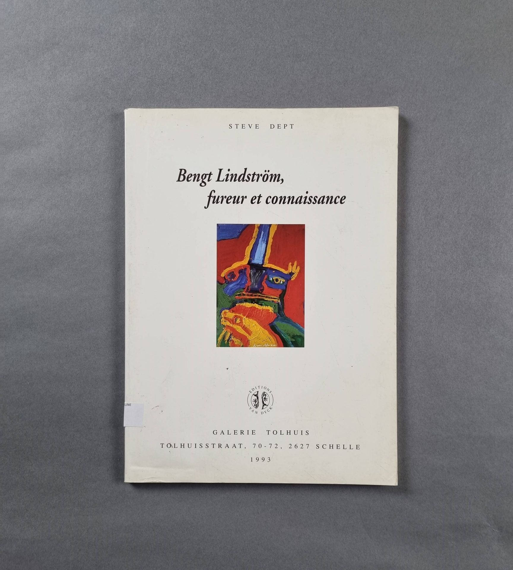 DEPT (Steve) : Bengt Lindström, fureur et connaissance. Editions Van Dyck, 1993.