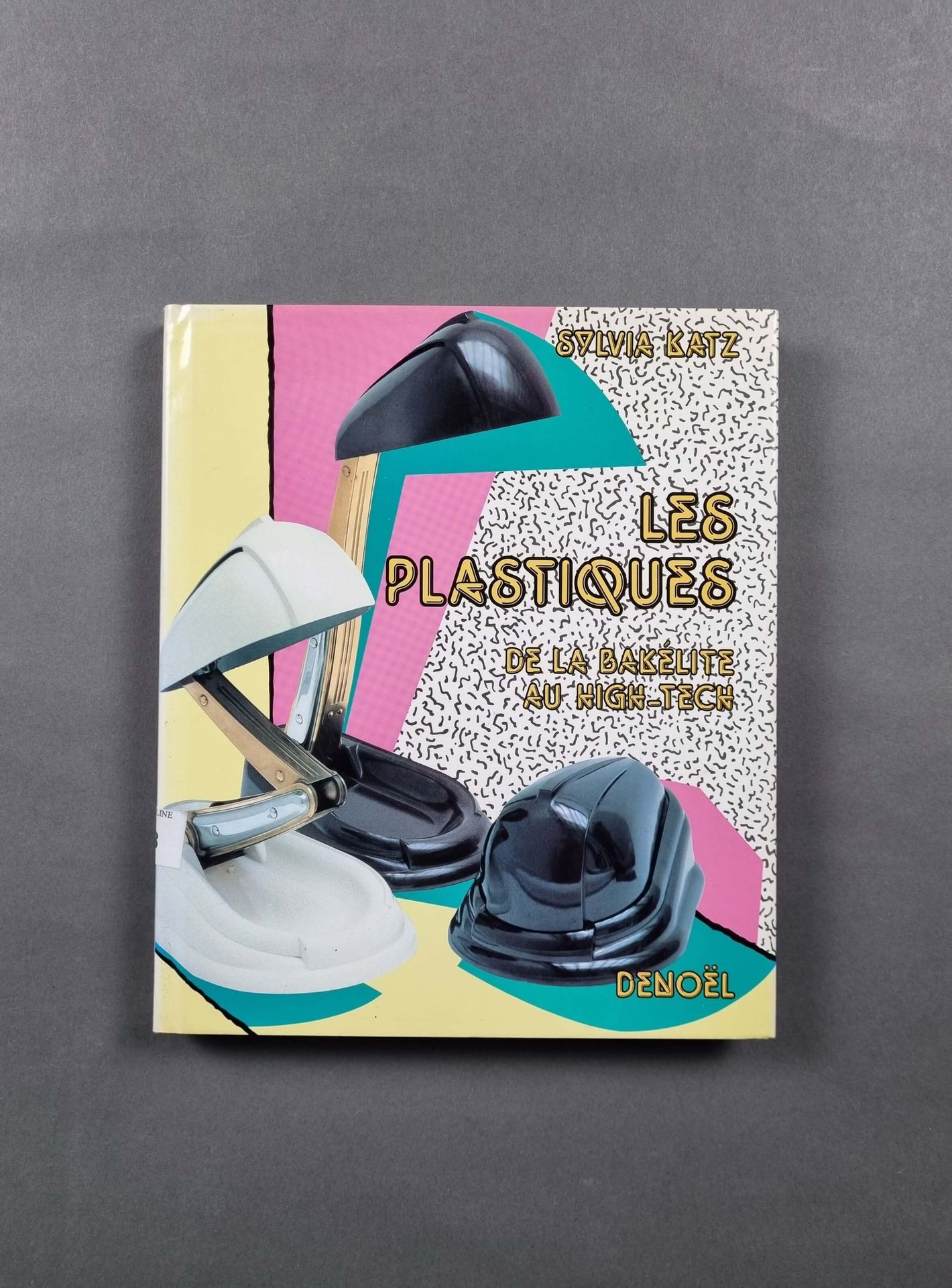 Null KATZ (Sylvia) : Les plastiques de la bakélite au high-tech. Editions Denoël&hellip;