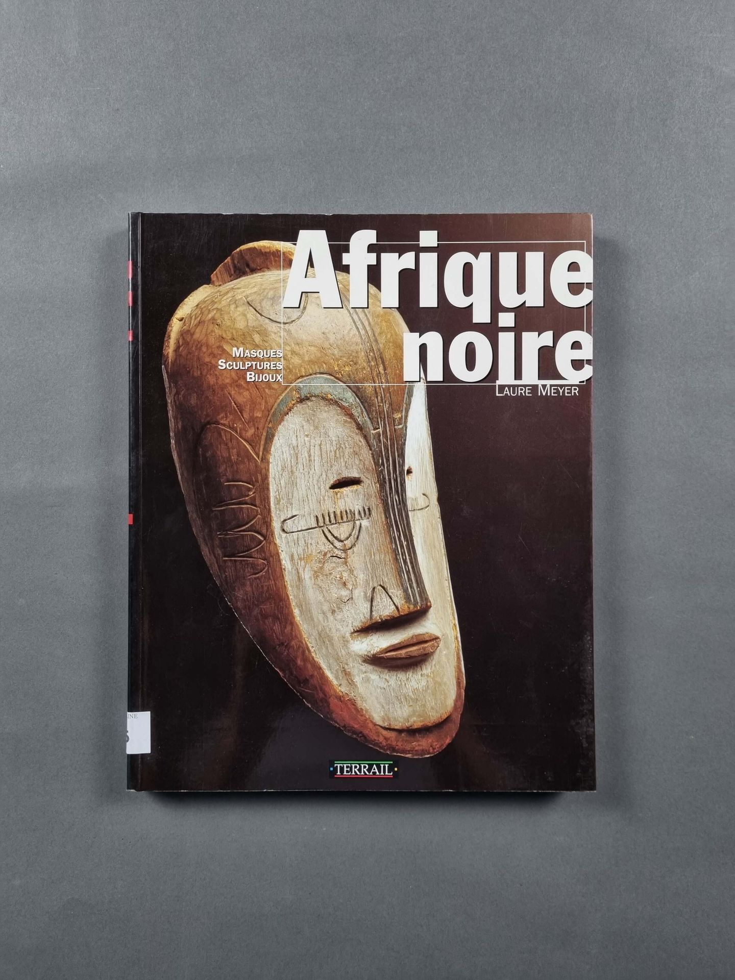 Null MEYER (Laure) : Afrique noire : Masques - Sculptures - Bijoux. Editions Pie&hellip;