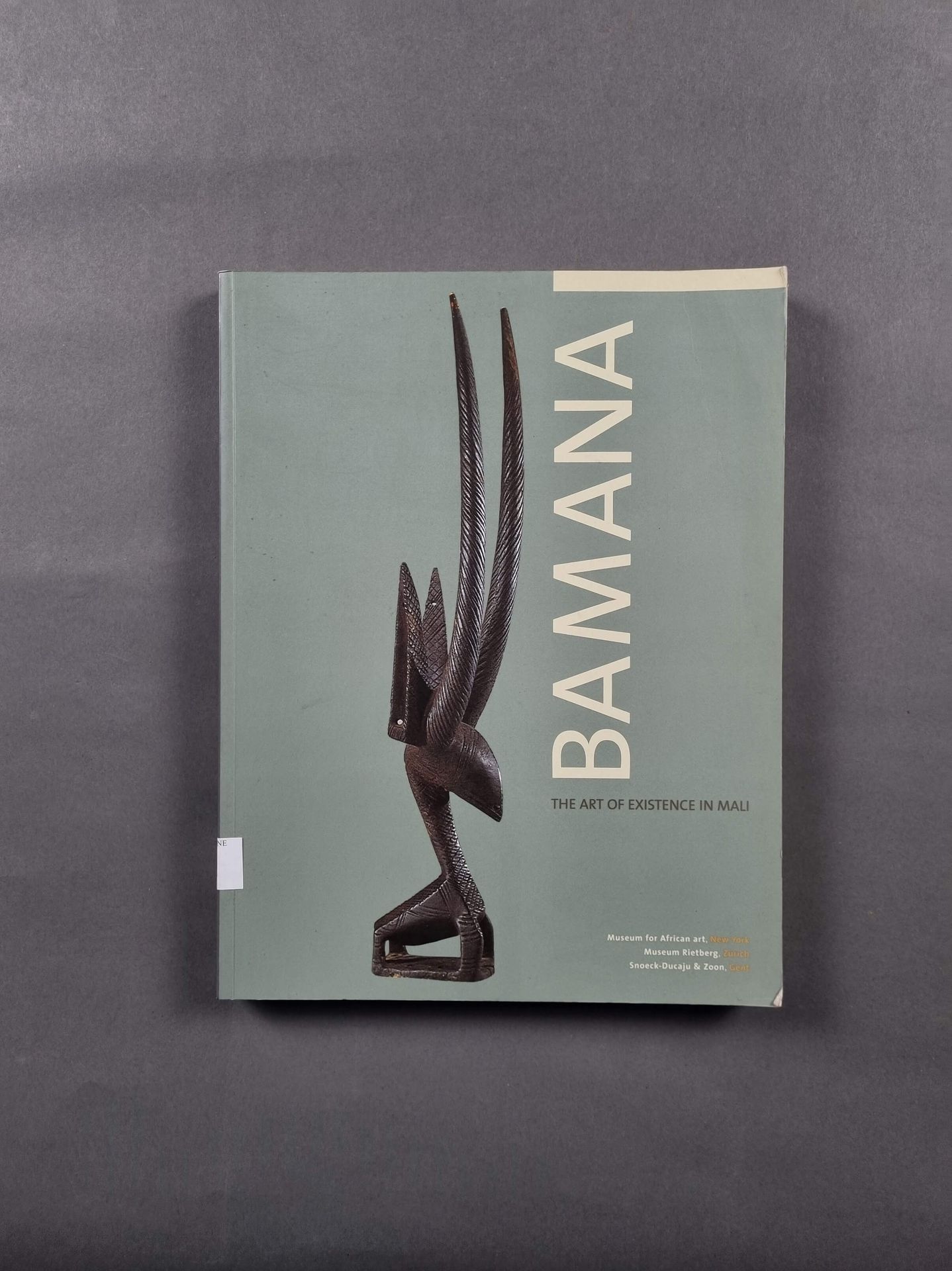 Null COLLEYN (Jean-Paul) : Bamana : The art of existence in Mali. English.