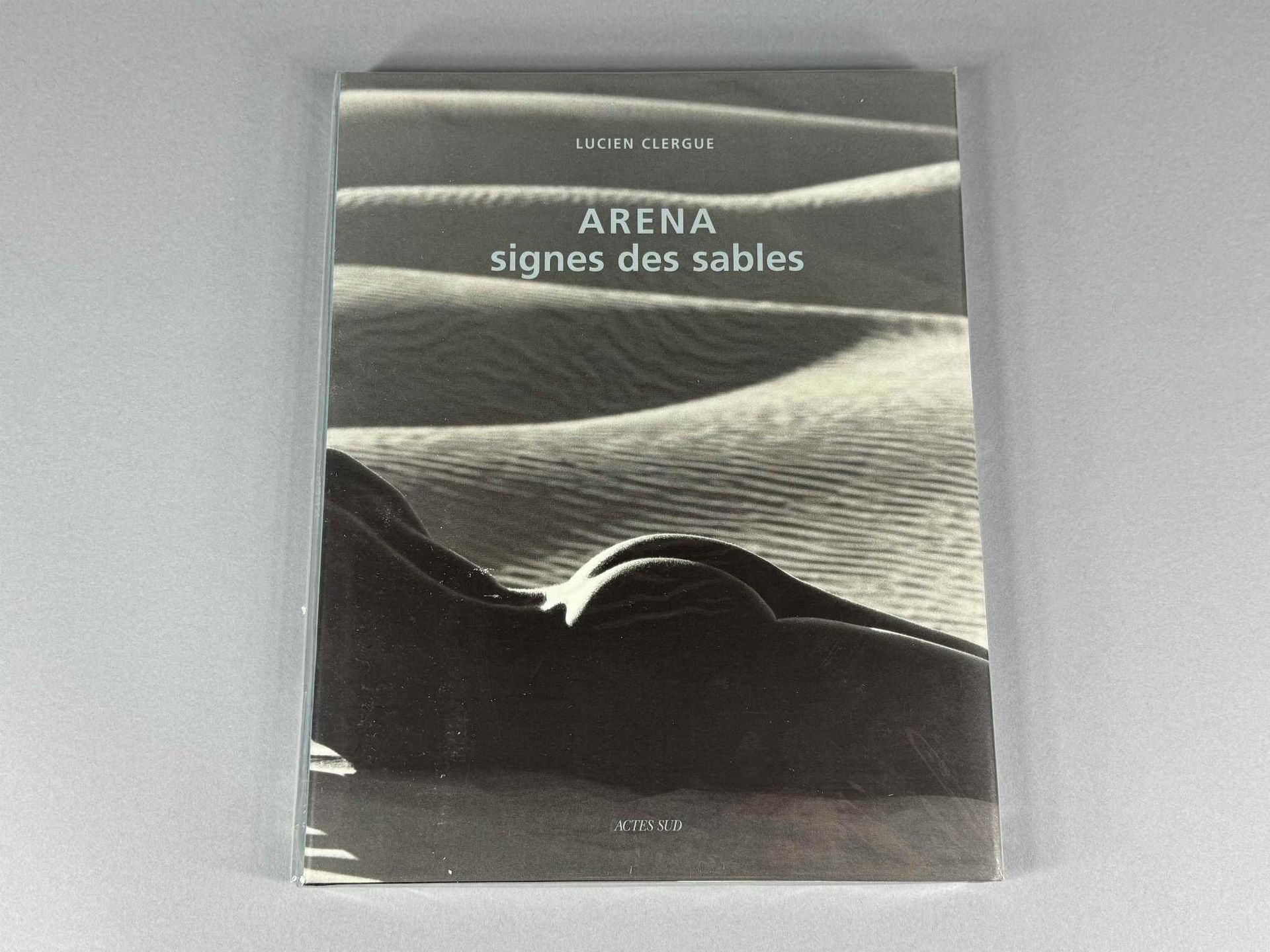Null LUCIEN CLERGUE (1934-2014). Signed copy. Arena, sign of the sands. Actes Su&hellip;