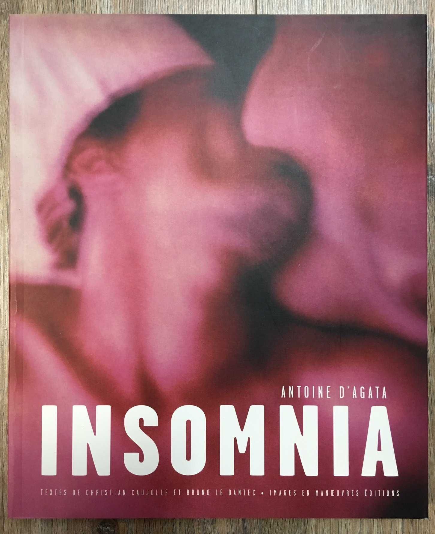 Null ANTOINE D'AGATA - Insomnia (signed). Images in maneuvers, 2003. 
Brochure. &hellip;