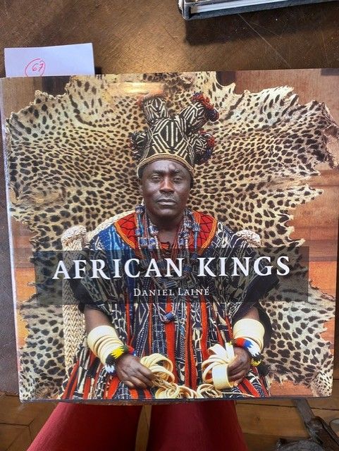 African Kings Daniel Lainé, Ten speed Press, 2000