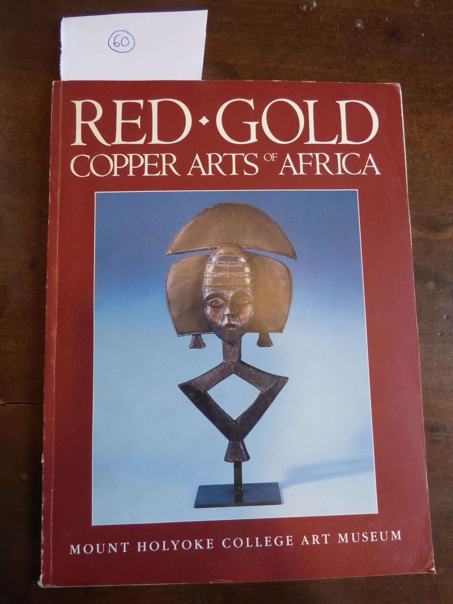 Red Gold: copper arts of Africa Eugenia W Herbert, Mount Holyoke College Art Mus&hellip;
