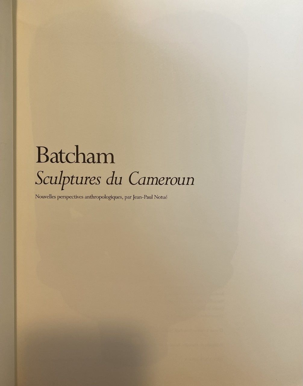 Batcham. Sculptures du Cameroun, nouvelles perspectives anthropologiques Jean-Pa&hellip;