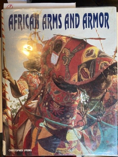 African Arms and Armor ‎Christopher Spring, Smithsonian Books, 1993