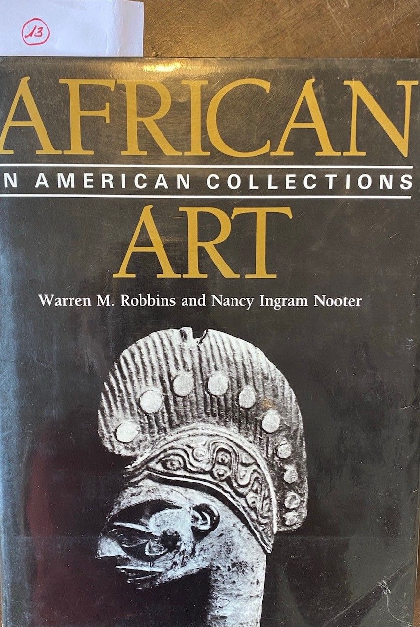 African Art in American Collections Warren M. Robbins and Nancy Ingram Nooter, S&hellip;